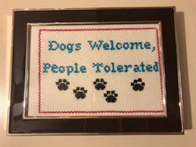 Load image into Gallery viewer, Dogs welcome people tolerated - naughty vulgar cross stitch crossstitch
