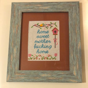 Home sweet mother fucking home-naughty vulgar cross stitch crossstitch