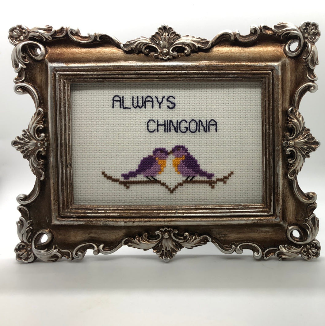 Always chingona- naughty vulgar cross stitch crossstitch